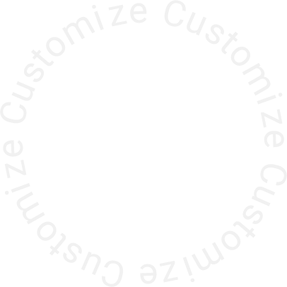 Customize